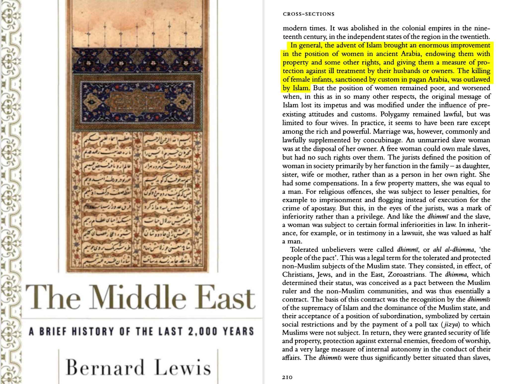 Bernard Lewis stated, “The emergence of Islam significantly improved the status of women, granting them property rights, protection from mistreatment by husbands or guardians, and prohibiting female infanticide, which was common in pre-Islamic Arabia.”